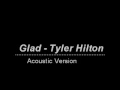 Download Lagu Glad - Tyler Hilton (Acoustic)