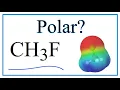 Is CH3F Fluoromethane Polar or Non-Polar
