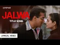 Download Lagu Jalwa Title Song (Lyrical Video) | Kumar Sanu, Alka Yagnik | Yeh Hai Jalwa