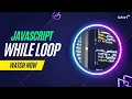 While Loops in JavaScript Java Loops Complete JavaScript Tutorial for Beginners Tutort Academy