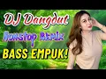 Lagu DJ DANGDUT ENAK NEMANI SAAT SANTAI DJ TERBAIK  2026 FULL BASS REMIX