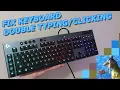 FIX Mechanical Keyboard Double Typing THE E Man Show