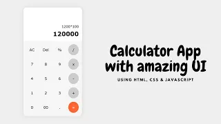Creating the Ultimate Calculator App with stunning UI in Html CSS and JavaScript