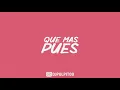 QUE MAS PUES (Remix) SECH -  DJ PULPITO