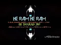 Download Lagu HE RAM HE RAM ! naresh! DJ SRD SHARAD JBP !!