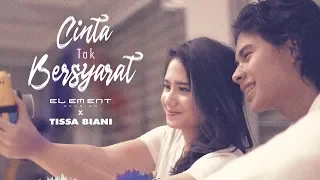 element reunion x tissa biani cinta tak bersyarat official music video 