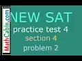 SAT Practice Test 4 Section 4 Problem 2