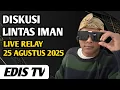 Download Lagu EDIS TV ‼️ DISKUSI \u0026 TANYA JAWAB LINTAS IMAN  - LIVE RELAY 24 AGUSTUS 2025
