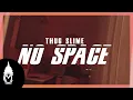 Download Lagu Thug Slime - No Space - Official Music Video