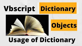 Dictionary Object in Vbscript How to use the Dictionary Objects with all its methods