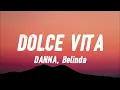 DANNA, Belinda || DOLCE VITA (LYRICS)