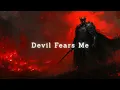 Download Lagu I Made The Devil Himself Fear My Name.