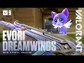EVORI DREAMWINGS Skin Reveal Trailer - VALORANT