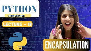 Understand Encapsulation in OOP Lecture 18 Python Course for Beginners