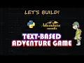 Text Based Adventure Game with Python - Python Beginners Project