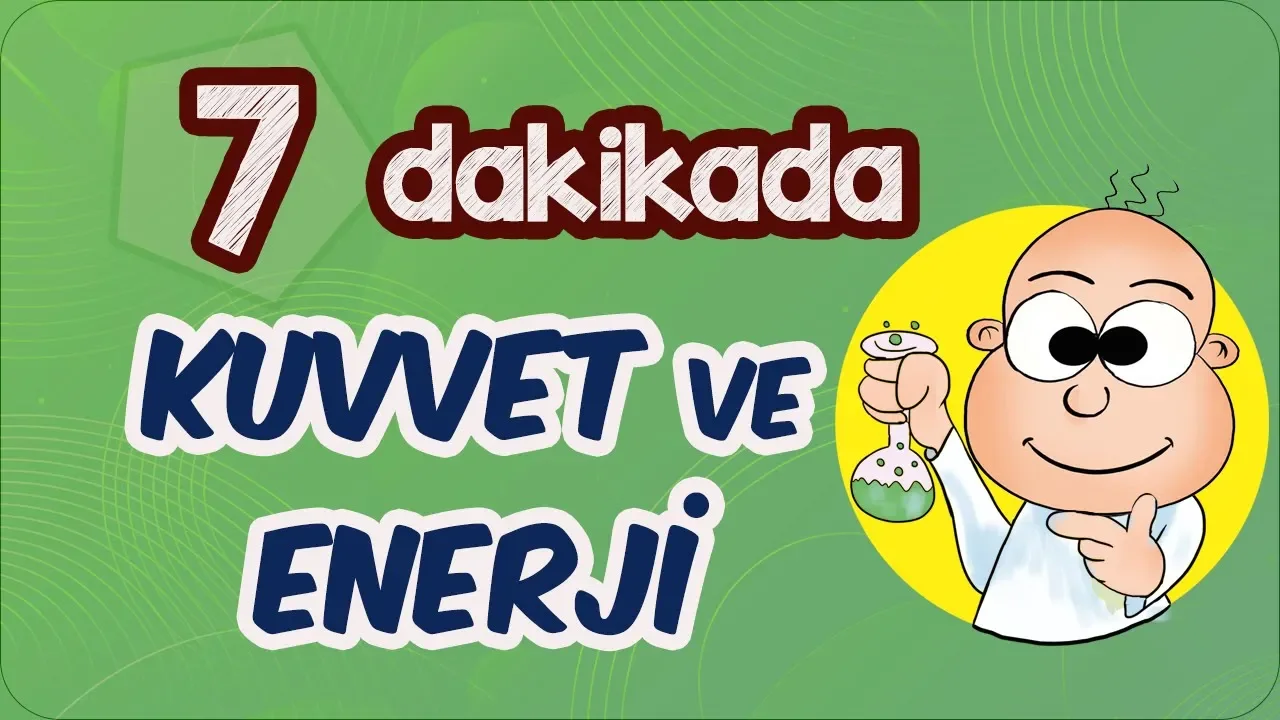 7 Dk'da Kuvvet ve Enerji Konusunu Öğren! | Yeni Nesil Taktikler