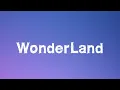 Download Lagu Gard Wuzgut -Wonderland Lirik 2020