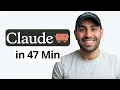 Claude Code Explained in 47 Minutes Complete Course