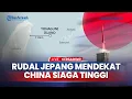 China Ngamuk seusai Rudal Jepang Dekati Wilayahnya, Tiongkok Siap Siaga: Ini Sangat Berbahaya