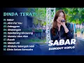 Download Lagu Dinda Teratu - SABAR - ALL IN FOR YOU - KABAGYAN || DANGDUT KOPLO HITS 2025