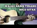 Download Lagu Walau habis terang - Peterpan | Solo gitar