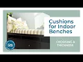 How to choose the proper thickness for indoor bench cushions