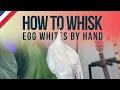 How to whisk egg whites by hand