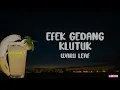 Download Lagu Efek Gedang Klutuk Lagu Viral Tiktok (Lirik Lagu)