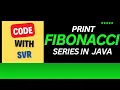 Fibonacci Series in Java Learn How to Generate Fibonacci Numbers in Java