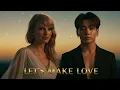 Lagu Taylor Swift \u0026 Jungkook – Let’s Make Love (Official Music Video 2025)