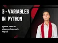 3 - Variables in Python Python Basic to Advanced course in Nepali