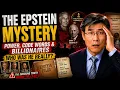 The Jeffrey Epstein Puzzle Just Got Much Stranger Prof Jiang Xueqin