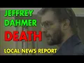 Jeffrey Dahmer Death Local News Report 28 November 1994