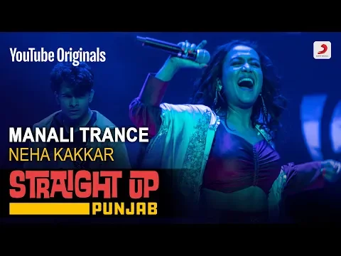 Download MP3 Manali Trance | Neha Kakkar | Straight Up Punjab