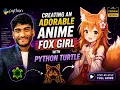 Creating An Adorable Anime Fox Girl With Python Turtle