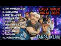 Lagu Lagu Timur 2025 Viral Tiktok Tor Monitor Ketua Tabola Bale Tanpa Iklan !!!