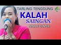 Download Lagu KALAH SAINGAN - TINAH COVER | TARLING TENGDUNG