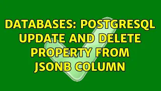 Databases PostgreSQL update and delete property from JSONB column