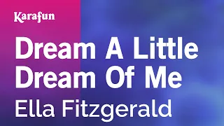 Download Dream a Little Dream of Me - Ella Fitzgerald | Karaoke Version | KaraFun MP3