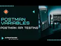 Postman Variables Postman API Testing