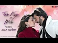 Tum Kiya Mile | Remix | DJ SAM | Rocky Aur Rani Kii Prem Kahaani | Arijit Singh & Shreya Ghoshal