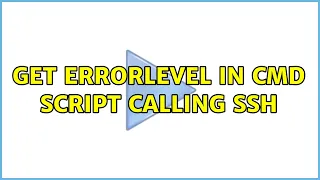 Get errorlevel in cmd script calling ssh