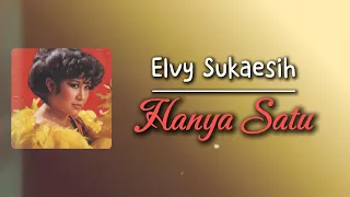 elvy sukaesih hanya satu official lirik video 