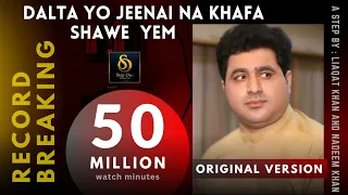 dalta yo jeeny na hafa shawe yum shah farooq official video 2022 