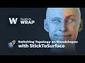 Switching Topology on Blendshapes with StickToSurface Node