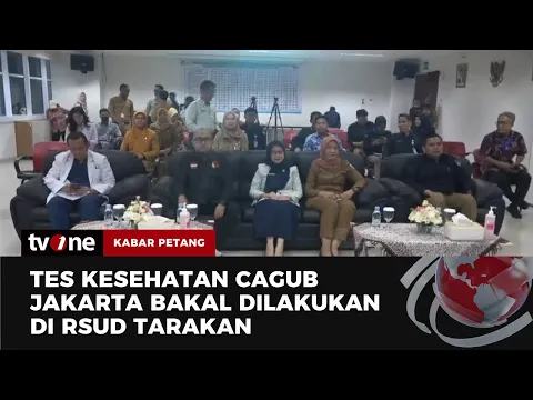 RSUD Tarakan Jadi Lokasi Tes Kesehatan Cagub-Cawagub