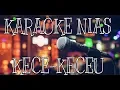 Karaoke Nias - Kece Keceu manö || Players Nota Gea