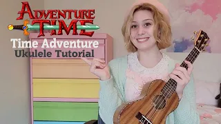 Time Adventure Ukulele Tutorial - Adventure Time Rebecca Sugar Super Accurate