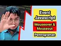Event pada javascript mouseover dan mouseout