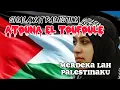 Lagu SHALAWAT PALESTINA ATOUNA EL TOUFOULE, MERDEKALAH PALESTINAKU